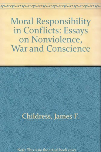 Imagen de archivo de Moral Responsibility in Conflicts : Essays on Nonviolence, War and Conscience a la venta por Better World Books