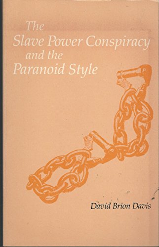 Stock image for The Slave Power Conspiracy and the Paranoid Style for sale by ThriftBooks-Dallas