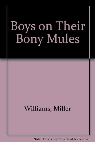 Beispielbild fr The boys on their bony mules: Poems zum Verkauf von Wonder Book