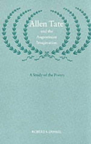 Beispielbild fr Allen Tate and the Augustinian Imagination: A Study of the Poetry zum Verkauf von Books of the Smoky Mountains