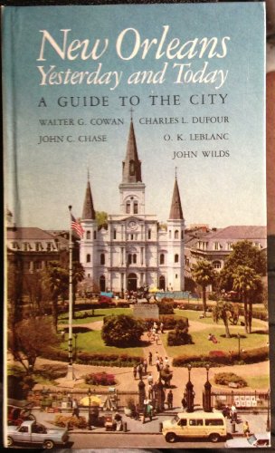 Beispielbild fr New Orleans, Yesterday and Today, A Guide to the City zum Verkauf von Argosy Book Store, ABAA, ILAB