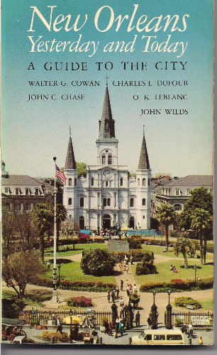 Beispielbild fr New Orleans, Yesterday and Today: A Guide to the City zum Verkauf von Wonder Book