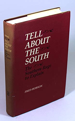 Imagen de archivo de Tell About the South: The Southern Rage to Explain (Southern Literary Studies) a la venta por FOLCHATT