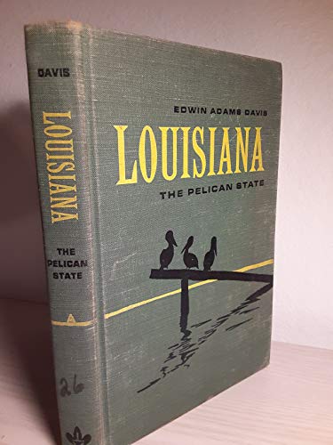 Imagen de archivo de Louisiana : The Pelican State a la venta por Better World Books