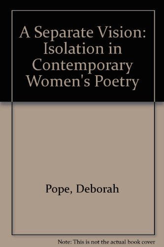 Beispielbild fr Separate Vision: Isolation in Contemporary Women's Poetry zum Verkauf von SecondSale