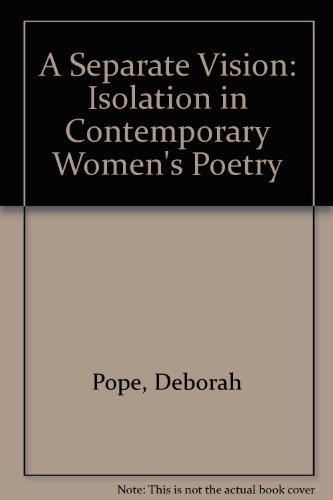 9780807111598: A Separate Vision: Isolation in Contemporary Women's Poetry