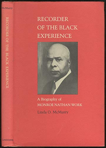 Stock image for Recorder of the Black Experience: Biography of Monroe Nathan Work (Southern Biography) for sale by JuddSt.Pancras