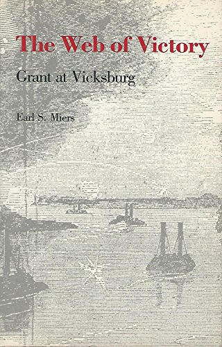 Imagen de archivo de The Web of Victory : Grant at Vicksburg a la venta por Better World Books