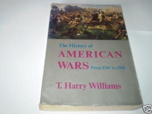 Stock image for The History of American Wars: From 1745 to 1918 for sale by Wonder Book