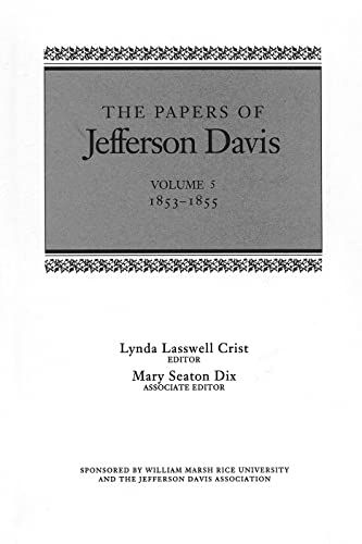 Beispielbild fr The Papers of Jefferson Davis. Vol.5 1853-1855 zum Verkauf von Blackwell's