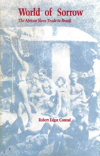 Beispielbild fr World of Sorrow : The African Slave Trade to Brazil zum Verkauf von Better World Books