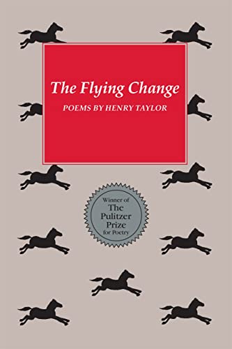 Imagen de archivo de The Flying Change: Poems Taylor, Henry a la venta por Schindler-Graf Booksellers