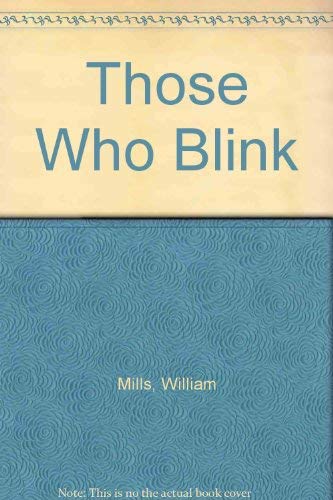 Stock image for Those Who Blink for sale by Better World Books: West