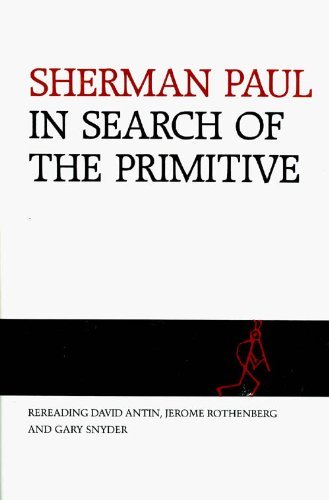 Stock image for In Search of the Primitive: Rereading David Antin, Jerome Rothenberg, and Gary Snyder for sale by Andover Books and Antiquities
