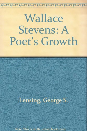 Stock image for Wallace Stevens: A poet's growth for sale by Phatpocket Limited