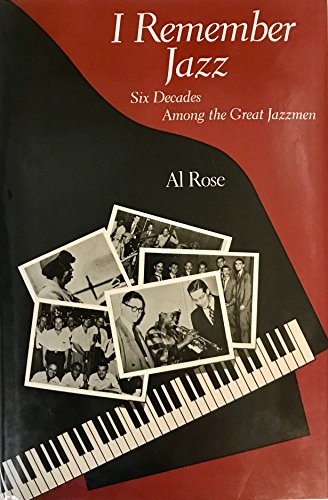 I Remember Jazz: Six Decades Among the Great Jazzmen