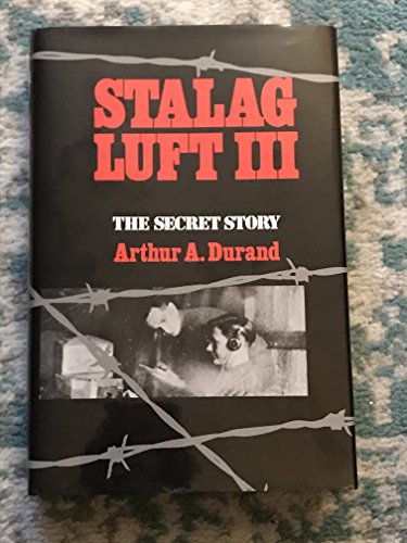 Beispielbild fr Stalag Luft III : The Secret Story zum Verkauf von Better World Books