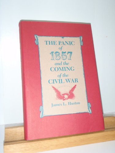 Imagen de archivo de The Panic of 1857 and the Coming of the Civil War a la venta por Soaring Hawk Vintage