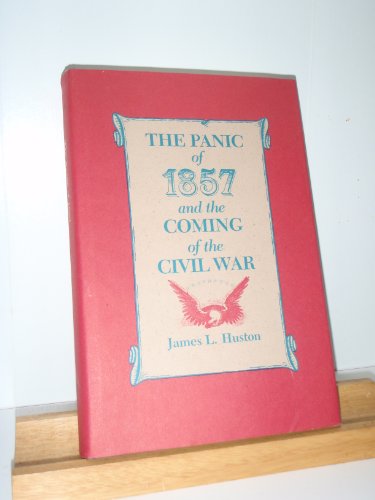 Stock image for The Panic of 1857 and the Coming of the Civil War for sale by Soaring Hawk Vintage