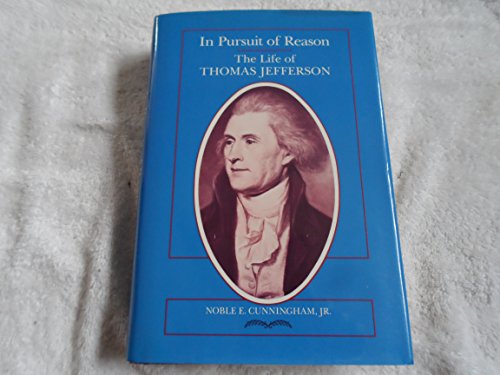 Beispielbild fr In Pursuit of Reason; The Life of Thomas Jefferson zum Verkauf von Argosy Book Store, ABAA, ILAB