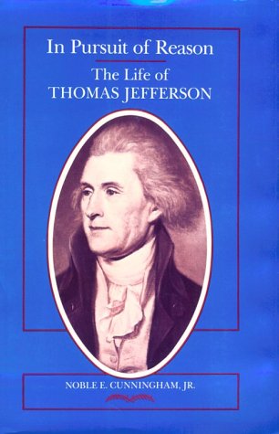 Stock image for In Pursuit of Reason: The Life of Thomas Jefferson (Southern Biography Series) for sale by Hippo Books