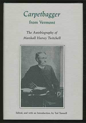 Imagen de archivo de Carpetbagger from Vermont : The Autobiography of Marshall Harvey Twitchell a la venta por Better World Books