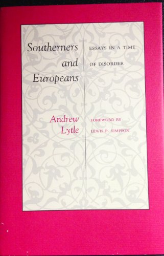 Imagen de archivo de Southerners and Europeans : Essays in a Time of Disorder a la venta por Better World Books Ltd