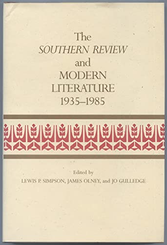 The Southern Review and Modern Literature, 1935-1985 (Southern Literary Studies) (9780807114247) by Simpson, Lewis P.; Olney, James