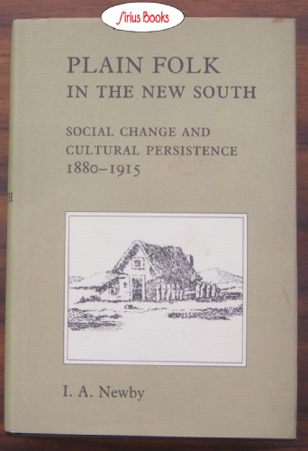 9780807114568: Plain Folk in the New South: Social Change and Cultural Persistence, 1880-1915: Social Change and Cultural Persistance, 1880-1915