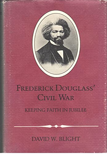 Beispielbild fr Frederick Douglass' Civil War: Keeping Faith in Jubilee zum Verkauf von HPB-Diamond