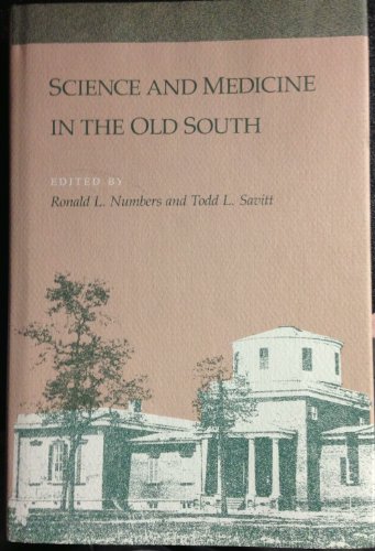 Imagen de archivo de Science and Medicine in the Old South a la venta por Better World Books: West