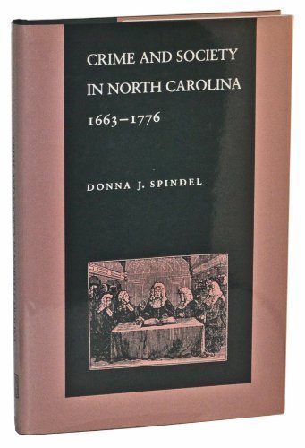 Crime and Society in North Carolina, 1663-1776