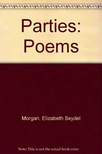 Beispielbild fr Parties: Poems zum Verkauf von Powell's Bookstores Chicago, ABAA