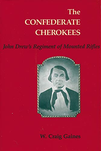 Beispielbild fr Confederate Cherokees : John Drew's Regiment of Mounted Rifles zum Verkauf von Better World Books