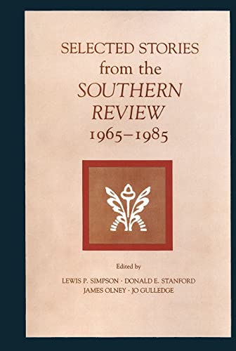 Imagen de archivo de Selected Stories from the Southern Review, 1965-1985 a la venta por Vashon Island Books