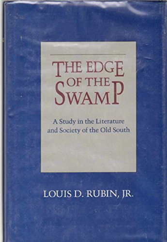 Beispielbild fr The Edge of the Swamp: A Study in the Literature and Society of the Old South zum Verkauf von ThriftBooks-Atlanta