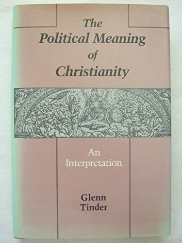 Beispielbild fr Political Meaning of Christianity : An Interpretation zum Verkauf von Better World Books