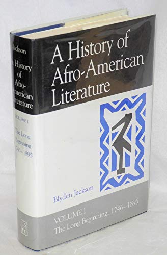Beispielbild fr History of Afro-American Literature : The Long Beginning, 1746-1895 zum Verkauf von Better World Books