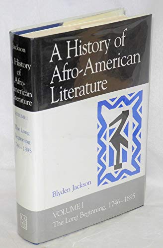 Stock image for History of Afro-American Literature : The Long Beginning, 1746-1895 for sale by Better World Books