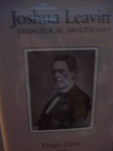 Imagen de archivo de Joshua Leavitt, Evangelical Abolitionist a la venta por Better World Books: West