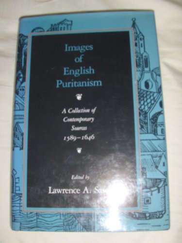 Images of English Puritanism: A Collection of Contemporary Sources, 1589-1646