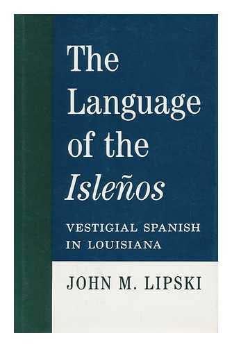 9780807115343: The Language of the Islenos: Vestigial Spanish in Louisiana
