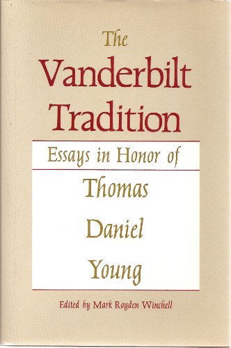 Stock image for THE VANDERBILT TRADITION: Essays in Honor of Thomas Daniel Young. for sale by Nelson & Nelson, Booksellers