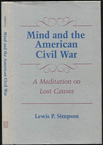 9780807115558: Mind and the American Civil War: A Meditation on Lost Causes (WALTER LYNWOOD FLEMING LECTURES IN SOUTHERN HISTORY)