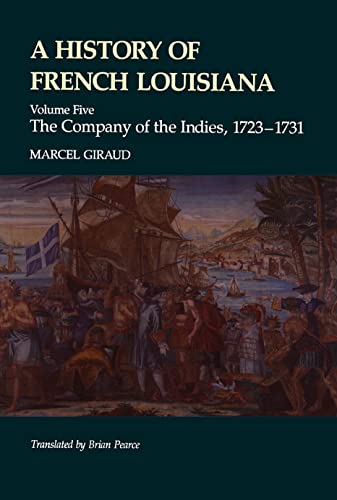 9780807115718: A History of French Louisiana: The Company of the Indies, 1723-1731