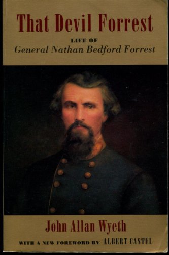 Beispielbild fr That Devil Forrest: Life of General Nathan Bedford Forrest zum Verkauf von Wonder Book