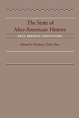 Beispielbild fr The State of Afro-American History: Past, Present, Future zum Verkauf von Wonder Book