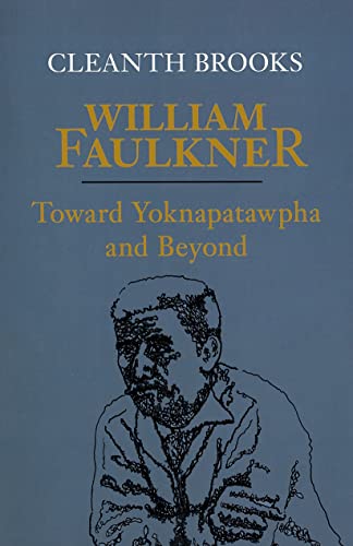 Stock image for William Faulkner: Toward Yoknapatawpha and Beyond for sale by St Vincent de Paul of Lane County