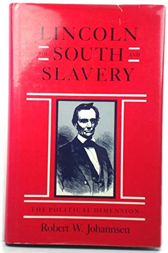 Beispielbild fr Lincoln, the South, and Slavery: The Political Dimension zum Verkauf von ThriftBooks-Atlanta