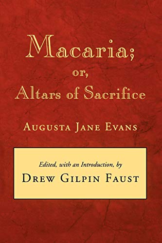 Beispielbild fr Macaria : Or, Altars of Sacrifice zum Verkauf von Better World Books